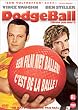 Dodgeball - M�me pas mal !