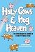 Books : Holy Cows and Hog Heaven: The Food Buyer's Guide to Farm Friendly Food   [HOLY COWS & HOG HEAVEN] [Paperback]