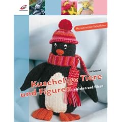 Kuschelige Tiere und Figuren stricken und filzen