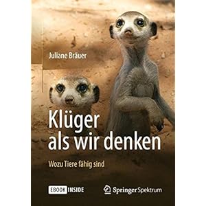Klüger als wir denken: Wozu Tiere fähig sind