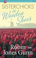 Sisterchicks in Wooden Shoes (Sisterchicks Series #8)