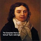 The Complete Works of Samuel T. Coleridge