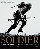 Soldier : a visual history of the fighting man