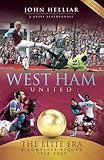 West Ham United : the elite era : a complete record