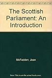 The Scottish Parliament : an introduction