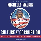Culture of Corruption: Obama and His Team of Tax Cheats, Crooks, and Cronies | [Michelle Malkin]