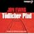 T�dlicher Pfad, 6 CDs (TARGET - mitten ins Ohr)