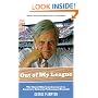 Out of My League: The Classic Hilarious Account of an Amateur's Ordeal in Professional Baseball
