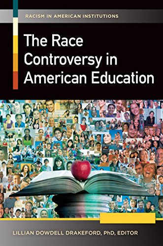 The Race Controversy in American Education (Racism in American Institutions)