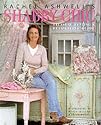 Rachel Ashwell's Shabby Chic Treasure Hunting and Decorating Guide