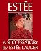 Estee: A Success Story