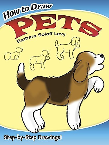 How to Draw Pets (Dover How to Draw) by Barbara Soloff Levy (2006) Paperback