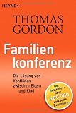 Produkt-Bild: Familienkonferenz: Die L&ouml;sung von Konflikten zwischen Eltern und Kind