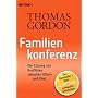 Familienkonferenz: Die L�sung von Konflikten zwisc&hellip von Thomas Gordon