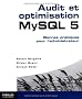 Audit et optimisation MySQL 5 : Bonnes pratiques pour l'administrateur