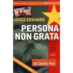 Persona Non Grata: A Memoir Of Disenchantment With the Cuban Revolution