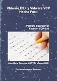 VMware ESX y VMware VCP Hecho F���cil (Spanish Edition)