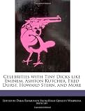 Celebrities with Tiny Dicks like Eminem, Ashton Kutcher, Fred Durst, Howard Stern, and More