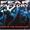 Learn about Fear Factory?