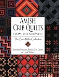 Amish Crib Quilts from the Midwest: The Sara Millier Collection