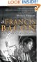 Francis Bacon: Anatomy of an Enigma