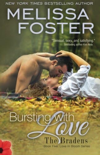 Bursting with Love: Savannah Braden (Love in Bloom- The Bradens Book 5)