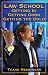 Book Law School: Getting In, Getting Good, Getting the Gold