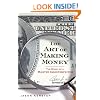 The Art of Making Money: The Story of a Master Counterfeiter