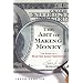 The Art of Making Money: The Story of a Master Counterfeiter