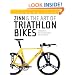 Zinn and the Art of Triathlon Bikes: Aerodynamics, Bike Fit, Speed Tuning, and Maintenance