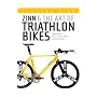Zinn and the Art of Triathlon Bikes: Aerodynamics, Bike-fit, Speed Tuning and Maintenance