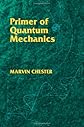 Primer of Quantum Mechanics (Physics)