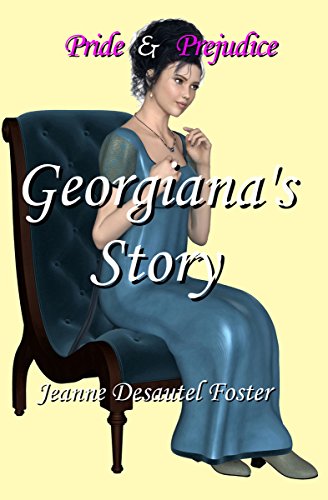Pride and Prejudice: Georgiana's Story