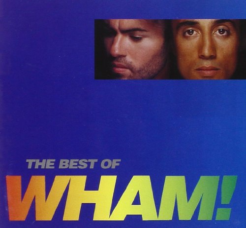 Wham! - Wake Me Up Before You Go - Zortam Music
