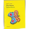 Das kleine Samenkorn