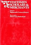 Statesmen, scholars and merchants : essays in eighteenth-century history presented to Dame Lucy Sutherland