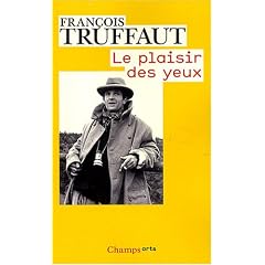 Le plaisir des yeux