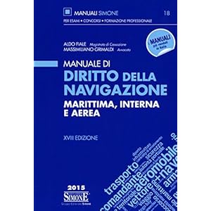 Manuale di diritto della navigazione marittima, interna e aerea
