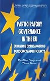 Participatory governance in the EU : enhancing or endangering democracy and efficiency?