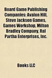 Board Game Publishing Companies: Avalon Hill, Steve Jackson Games, Games Workshop, Milton Bradley Company, Ral Partha Enterprises, Inc.