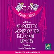 Aphrodite's Workshop for Reluctant Lovers | [Marika Cobbold]