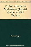 A visitor's guide to Mid Wales