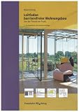 Leitfaden barrierefreier Wohnungsbau: Von der Theorie zur Praxis