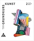 Grundkurs Kunst 2. Plastik, Skulptur, Objekt. Neubearbeitung