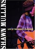 Shawn Mullins - Live At The Variety Playhouse [2008]