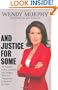 And Justice for Some: An Expose of the Lawyers and Judges Who Let Dangerous Criminals Go Free