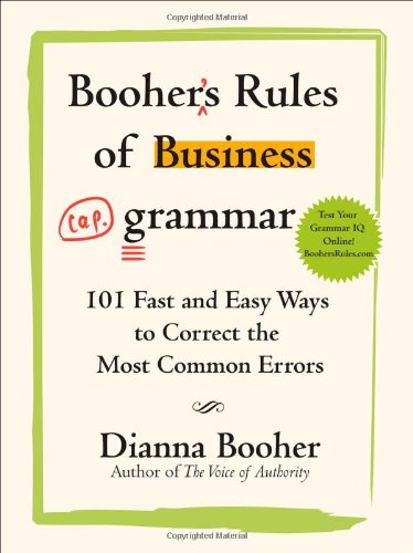 Booher's Rules of Business Grammar: 101 Fast 