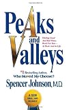 Picos y valles (Peaks and Valleys; Spanish edition): Cómo sacarle partido a los buenos y malos momentos--en el trabajo y en la vida