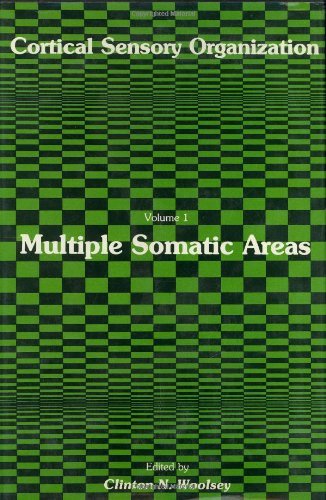 Cortical Sensory Organization: Volume 1: Multiple Somatic Areas (Cortical Sensory Organization): 001
