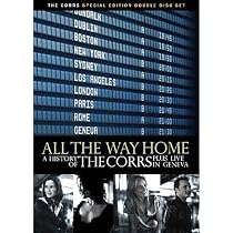 The Corrs - All The Way Home / The Story Of The Corrs [DVD] [2005]